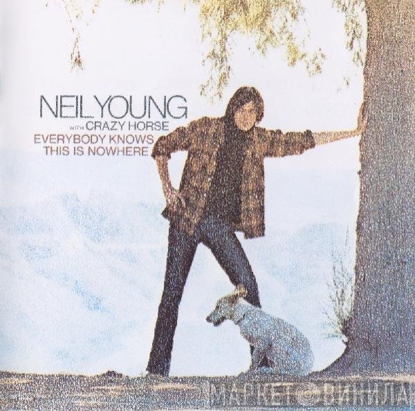 Neil Young, Crazy Horse - Everybody Knows This Is Nowhere