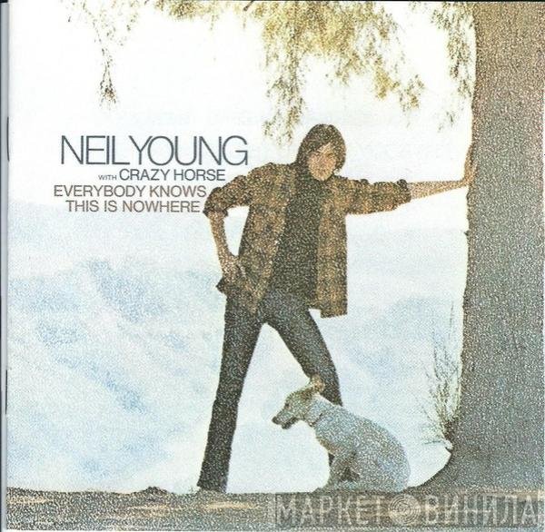 Neil Young, Crazy Horse - Everybody Knows This Is Nowhere