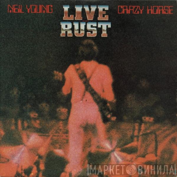 Neil Young, Crazy Horse - Live Rust