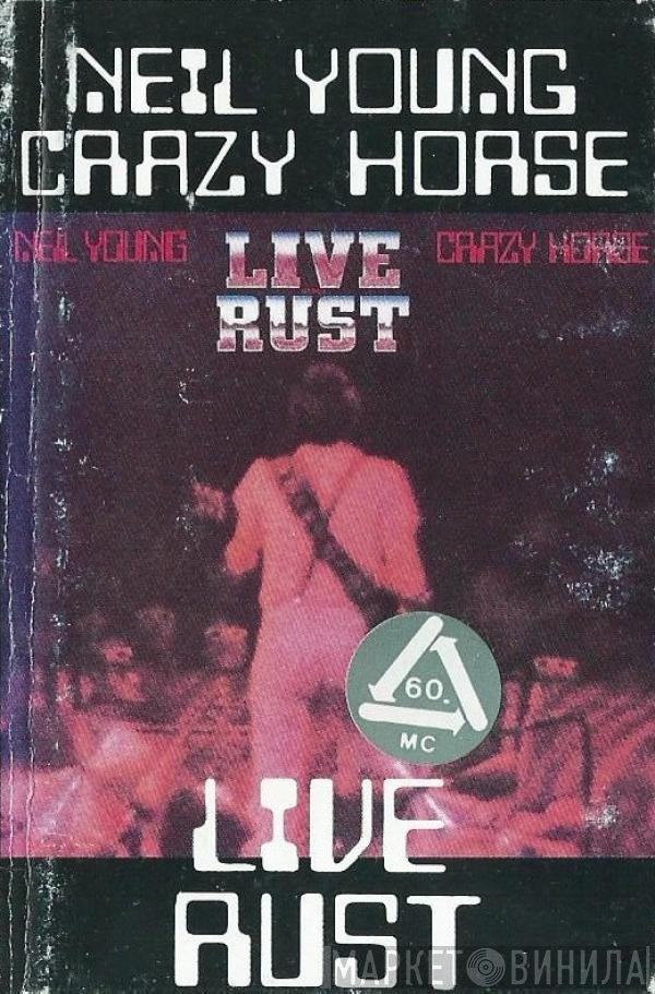 Neil Young, Crazy Horse  - Live Rust