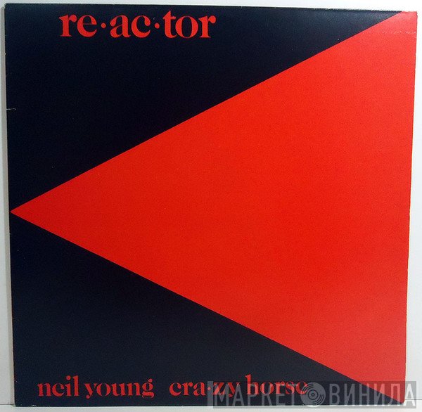 Neil Young, Crazy Horse  - Reactor