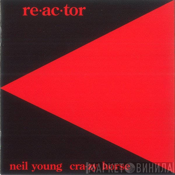 Neil Young, Crazy Horse  - Reactor