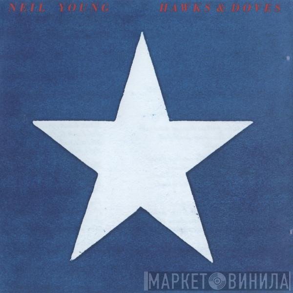 Neil Young - Hawks &amp; Doves