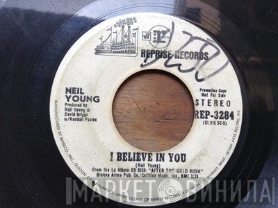 Neil Young  - I Believe In You