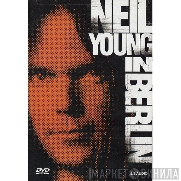 Neil Young  - In Berlin