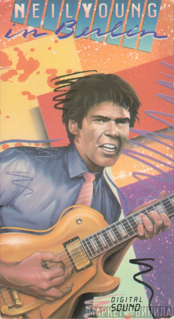 Neil Young  - In Berlin
