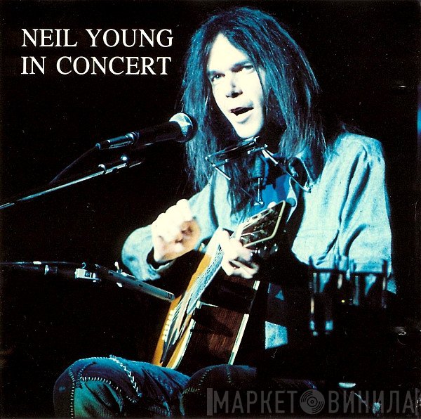 Neil Young  - In Concert