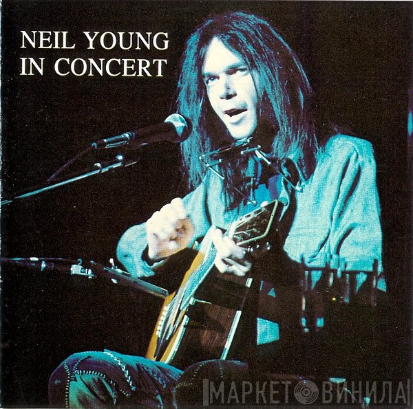 Neil Young  - In Concert