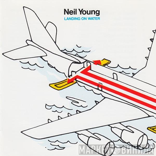 Neil Young - Landing On Water