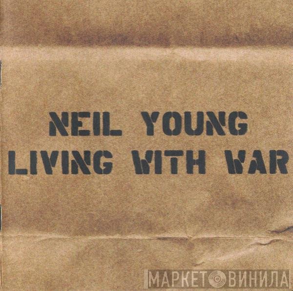 Neil Young  - Living With War