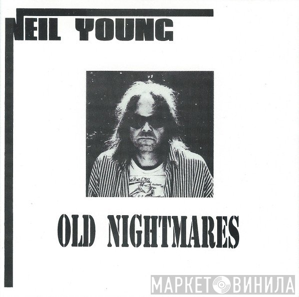 Neil Young  - Old Nightmares