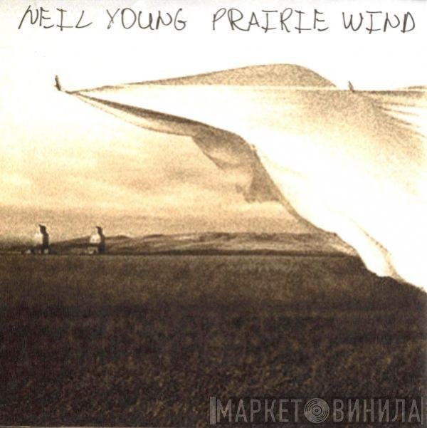 Neil Young  - Prairie Wind
