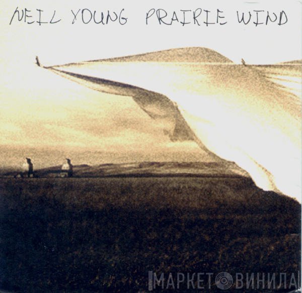 Neil Young  - Prairie Wind