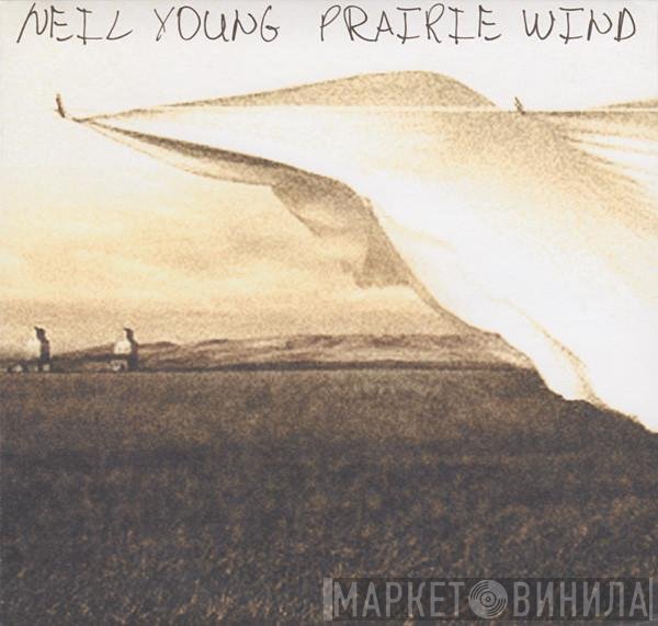 Neil Young  - Prairie Wind