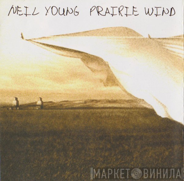 Neil Young  - Prairie Wind
