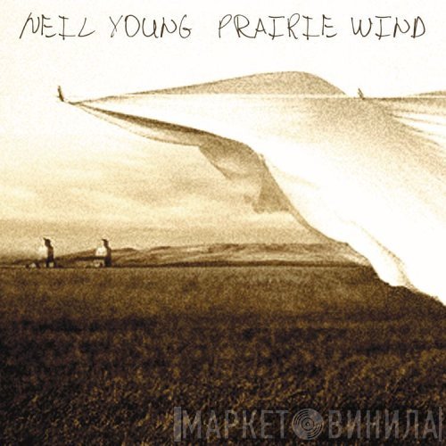 Neil Young  - Prairie Wind