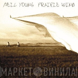 Neil Young  - Prairie Wind