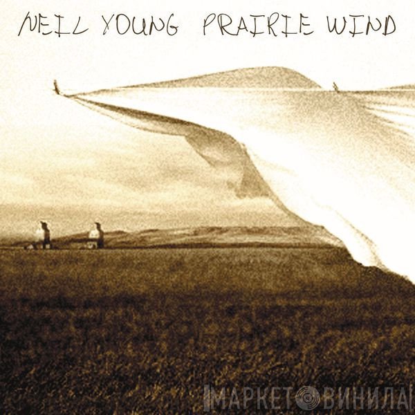 Neil Young  - Prairie Wind