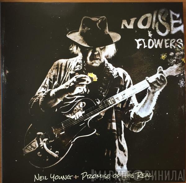 Neil Young, Promise Of The Real - Noise &amp; Flowers