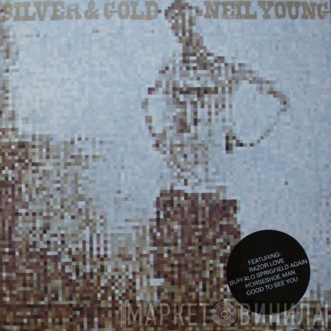 Neil Young  - Silver & Gold