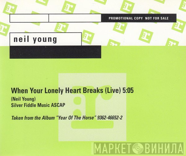 Neil Young - When Your Lonely Heart Breaks (Live)