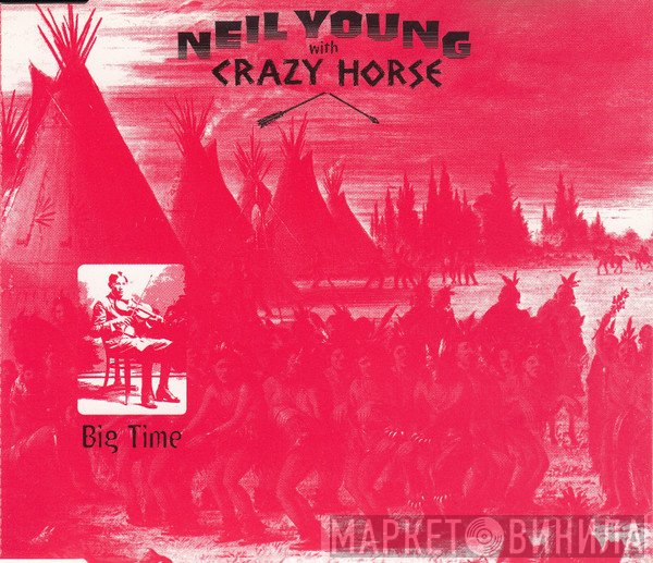 Neil Young With Crazy Horse  - Big Time