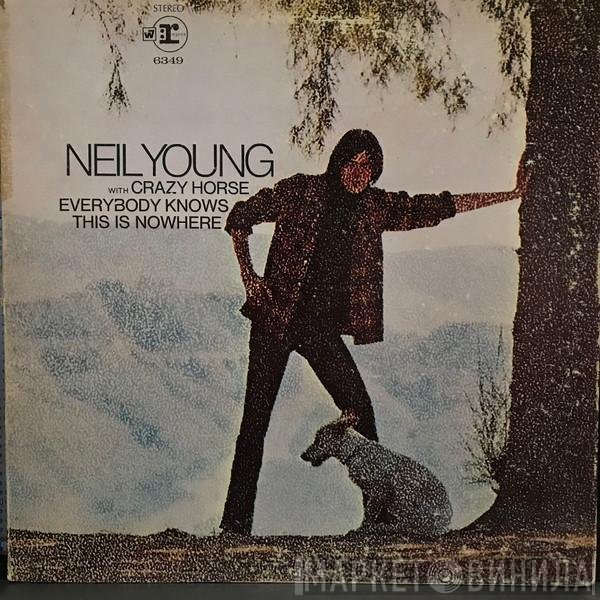 Neil Young With Crazy Horse  - Everybody Knows This Is Nowhere