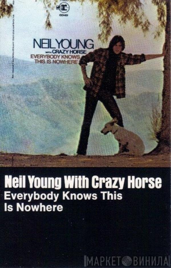 Neil Young With Crazy Horse  - Everybody Knows This Is Nowhere