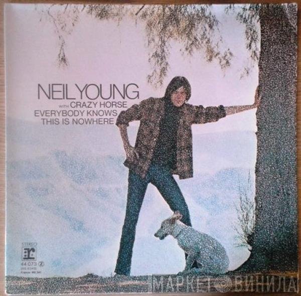Neil Young With Crazy Horse  - Everybody Knows This Is Nowhere