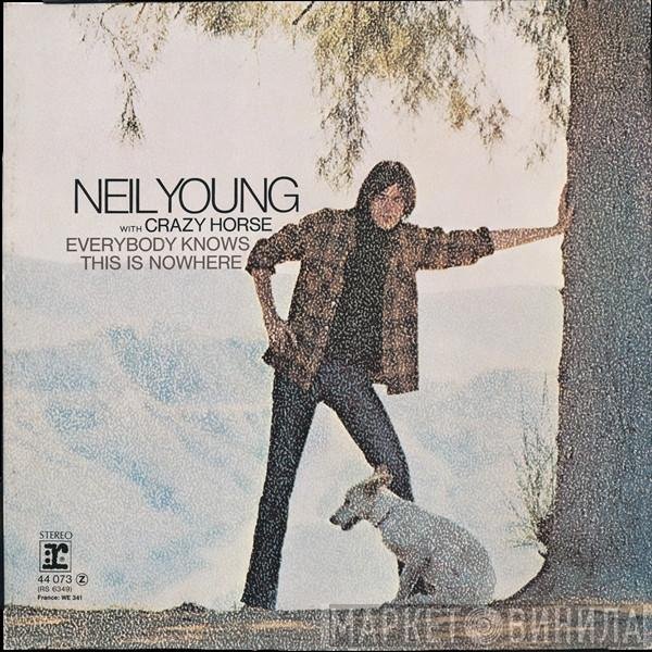 Neil Young With Crazy Horse  - Everybody Knows This Is Nowhere