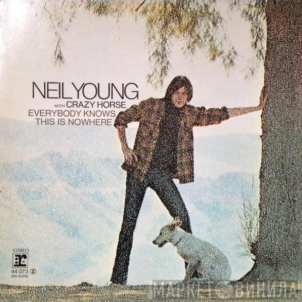 Neil Young With Crazy Horse  - Everybody Knows This Is Nowhere