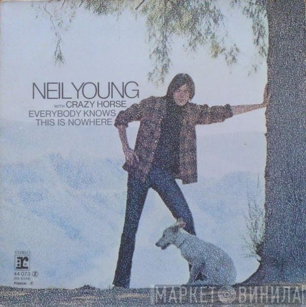 Neil Young With Crazy Horse  - Everybody Knows This Is Nowhere