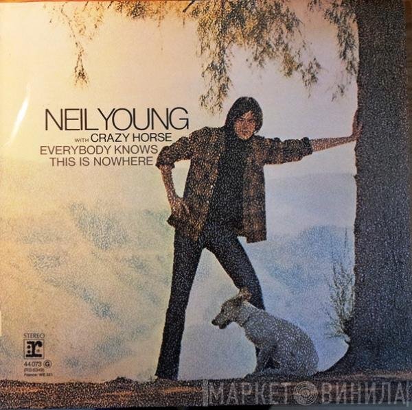 Neil Young With Crazy Horse  - Everybody Knows This Is Nowhere