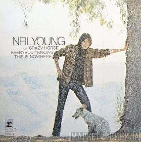 Neil Young With Crazy Horse  - Everybody Knows This Is Nowhere