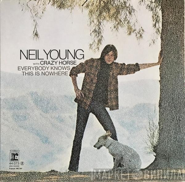 Neil Young With Crazy Horse  - Everybody Knows This Is Nowhere
