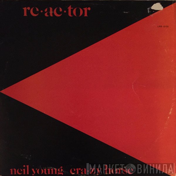 Neil Young Y Crazy Horse  - Reactor