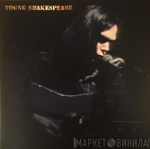 Neil Young - Young Shakespeare