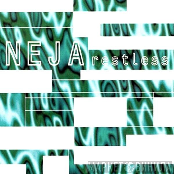 Neja  - Restless
