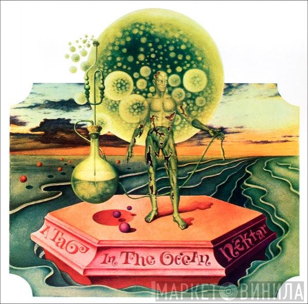Nektar  - A Tab In The Ocean