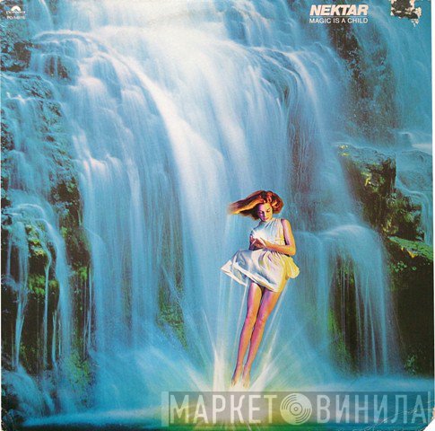 Nektar  - Magic Is A Child