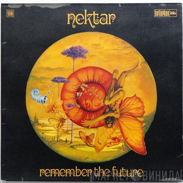 Nektar  - Remember The Future