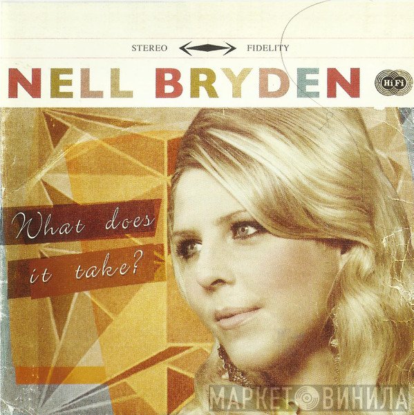 Nell Bryden - What Does It Take