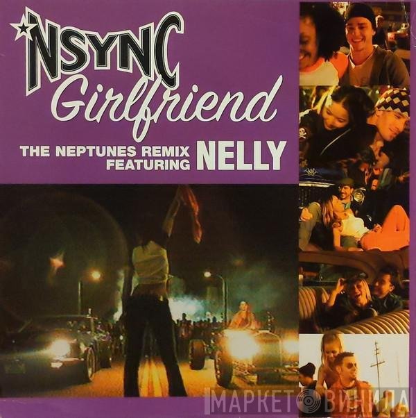 Nelly, *NSYNC - Girlfriend (The Neptunes Remix)