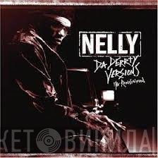 Nelly - Da Derrty Versions (The Reinvention)