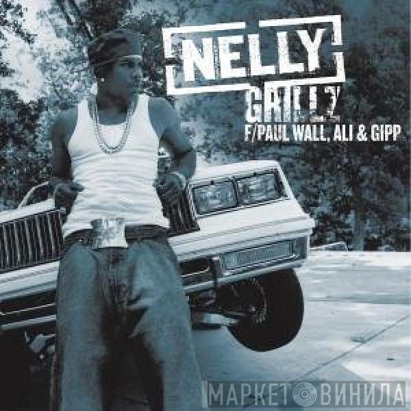Nelly F/ Paul Wall, Ali & Gipp  - Grillz