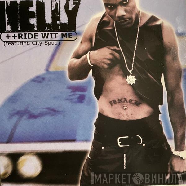 Nelly Feat City Spud  - Ride Wit Me