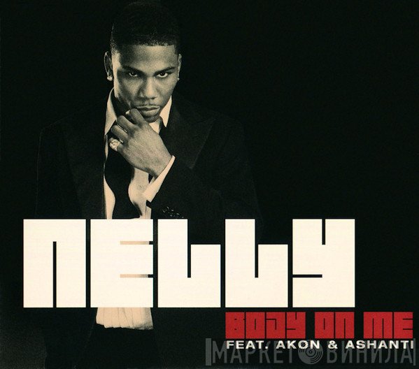 Nelly Feat. Ashanti & Akon  - Body On Me
