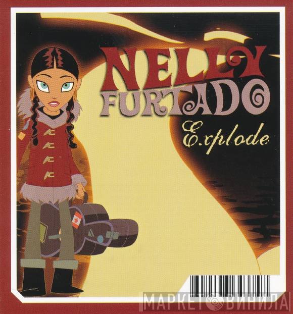 Nelly Furtado  - Explode