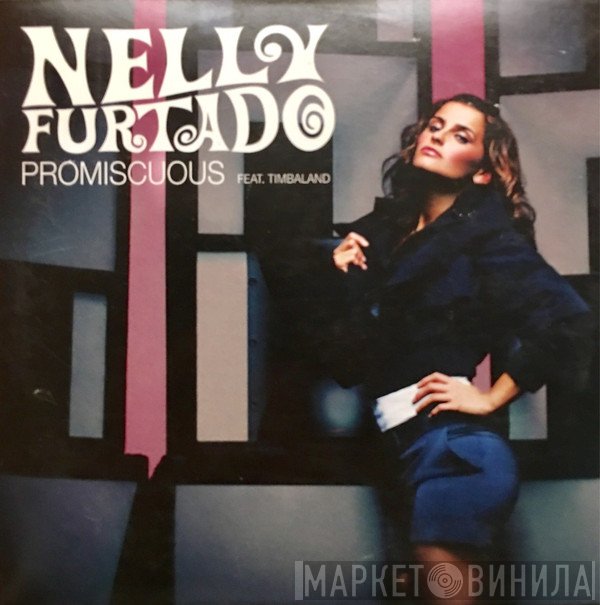 Nelly Furtado Featuring Timbaland  - Promiscuous