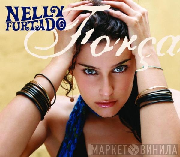 Nelly Furtado  - Força